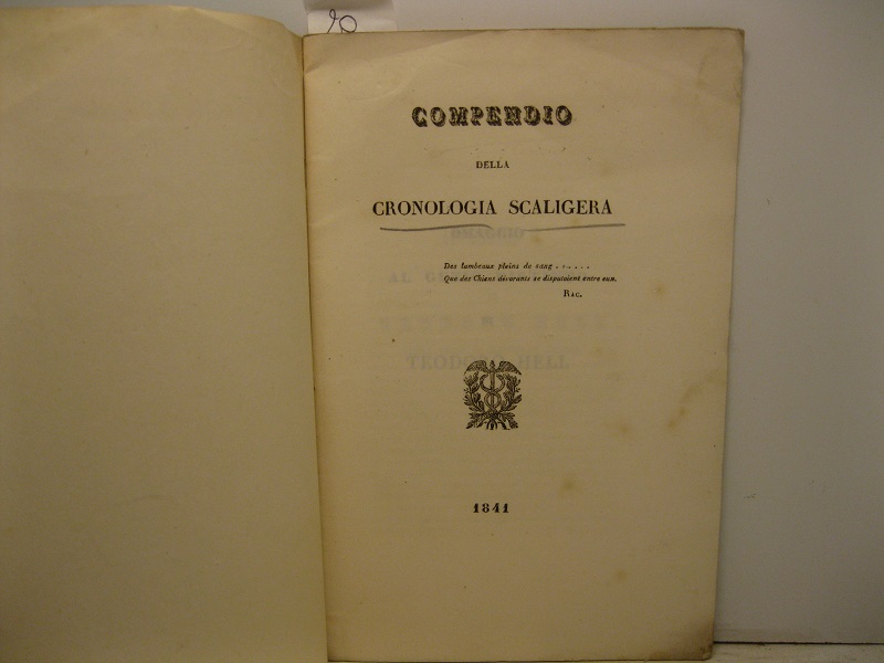 Compendio della cronologia scaligera. Appendice II all'Acclamato viaggio di Teodoro Hell sulle orme di Dante in Italia